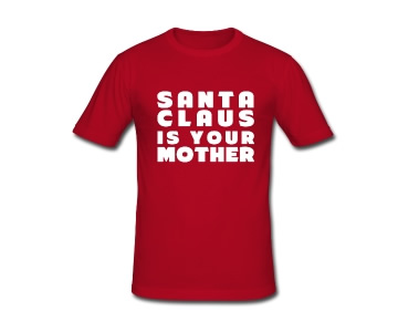 santa claus is your mother